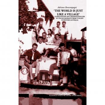 El mundo es como un pueblo - Libro de tapa blanda sobre la globalización y el transnacionalismo de migrantes italianos de Toscana en Australia Occidental