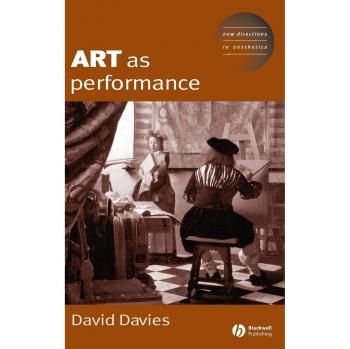 Art as Performance: New Directions in Aesthetics (Hardcover Edition)