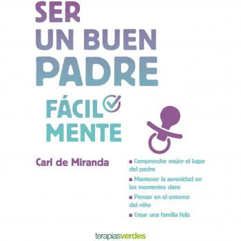 Ser un buen padre fácilmente - MIRANDA, CARL