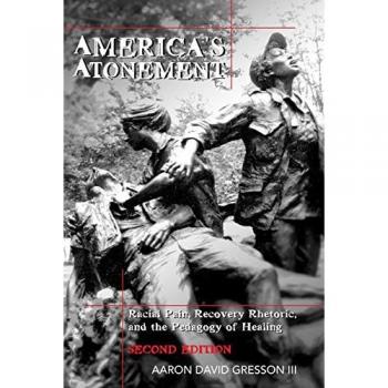 America's Atonement: Racial Pain and Healing Pedagogy (Paperback)