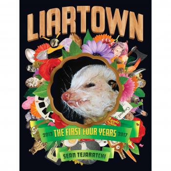 Liartown Usa: The First Four Years: The First Four Years 2013-2017