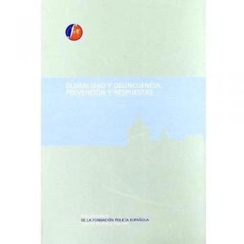 Globalidad y delincuencia, prevención y respuesta
