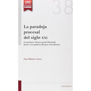 La Paradoja Procesal del Siglo XXI