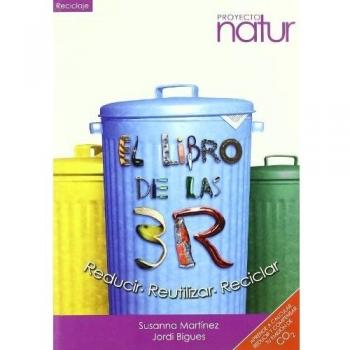 El Libro De Las 3R. Reducir - Reutilizar - Reciclar: Aprende a calcular, reducir y compensar tu emisión de CO2