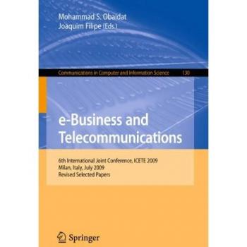 e-Business and Telecommunications: 6th International Joint Conference, ICETE 2009, Milan, Italy, July 7-10, 2009. Revised Selected Papers: 130