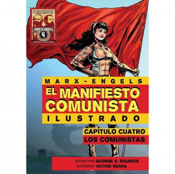 Manifiesto Comunista Ilustrado - Capítulo Cuatro: Los Comunistas