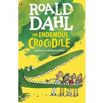 The Enormous Crocodile: Roald Dahl