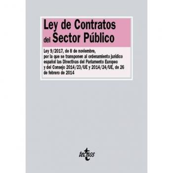 Ley de Contratos del Sector Público: Ley 9/2017, de 8 de noviembre, por la que se transponen elordenamiento jurídico español las Directivas del ...