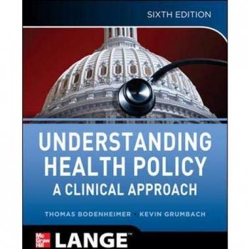 Understanding Health Policy, Sixth Edition