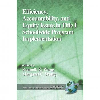 Title I Schoolwide Program Implementation: Efficiency, Accountability, and Equity Insights (Research in Educational Productivity)