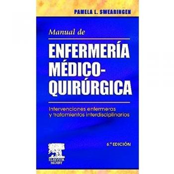 Manual de enfermería médico-quirúrgica. Intervenciones enfermeras y tratamientos interdisciplinarios