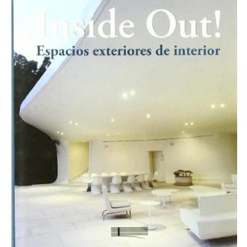 Inside Out! Outside In! - Espacios Exteriores De Interior