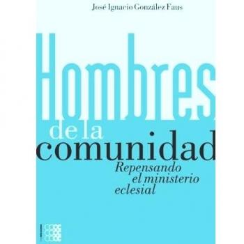 Hombres de la Comunidad: Repensando el Ministerio Eclesial