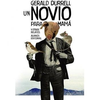 Un novio para mamá y otros relatos - DURRELL, GERALD