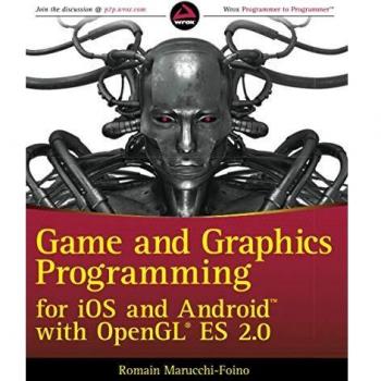 Cross-Platform Game Development with OpenGL ES 2.0 for iOS and Android (Paperback)