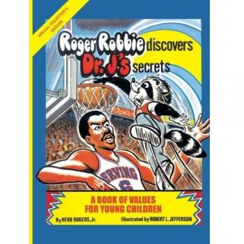 Roger Robbie Descubre los Secretos del Dr. J: Un Libro de Valores para Niños Pequeños (Tapa Blanda)