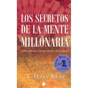SECRETOS DE LA MENTE MILLONARIA, LOS - A.E.