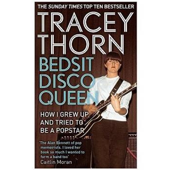 Bedsit Disco Queen: How I grew up and tried to be a pop star