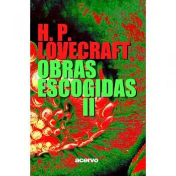 H.P. Lovecraft: Obras escogidas II