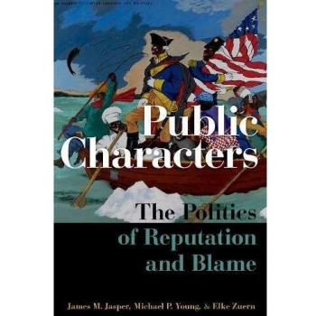 Oxford University Press Public Characters: The Politics of Reputation and Blame - English Edition