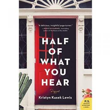 Half of What You Hear: A Novel by Kristyn Kusek Lewis - Paperback Edition