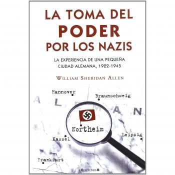 La toma del poder por los nazis: La experiencia de una pequeña ciudad alemana, 1922-1945