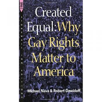 Created Equal: The Importance of Gay Rights in America by Michael Nava - A Comprehensive Guide to LGBTQ+ Advocacy