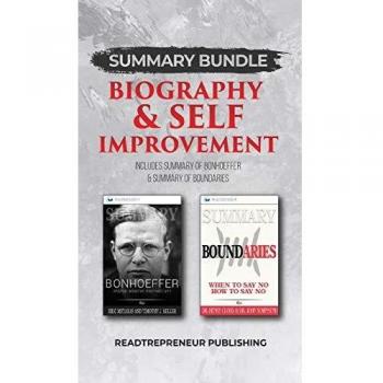 Summary Bundle: Biography & Self Improvement | Readtrepreneur Publishing: Includes Summary of Bonhoeffer & Summary of Boundaries