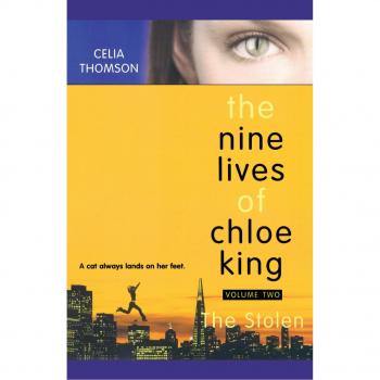 The Stolen: The Nine Lives of Chloe King, Book 2 - Fantasy Adventure Novel