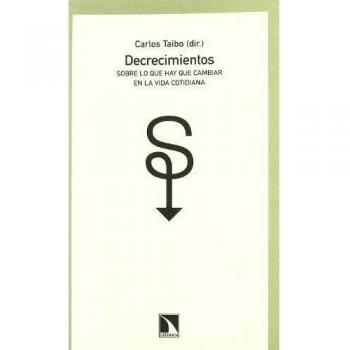 Decrecimientos 2ｦ Ed - Carlos Taibo Dir
