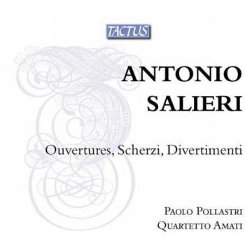 Salieri: Ouvertures, Scherzi, Divertimenti / Pollastri - A. Salieri