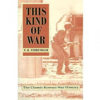 This Kind Of War: The Classic Korean War History - Fiftieth Anniversary Edition