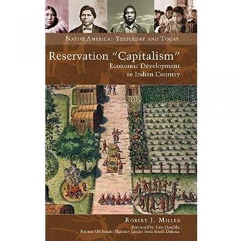Reservation Capitalism: Economic Development in Native American Communities