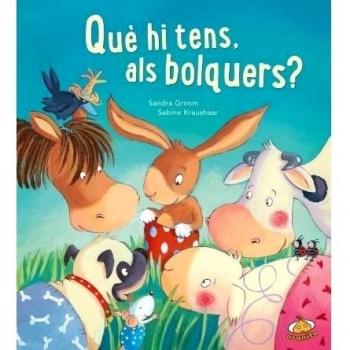 Què hi tens, als bolquers?