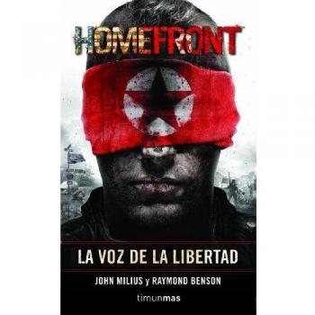Homefront: La voz de la libertad - Milius John Benson Raymond