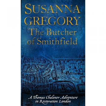 The Butcher Of Smithfield 3 Chaloner's Third Exploit in