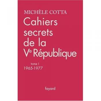 Cahiers secrets de la ve republique, tome 1 -