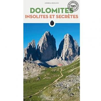 Dolomitas Inusuales y Secretas de Andrea Rizzato
