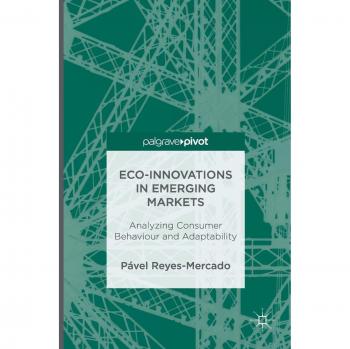 Eco-Innovations in Emerging Markets: Analyzing Consumer Behaviour and Adaptability
