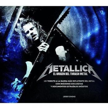 Metallica. El origen del thrash metal