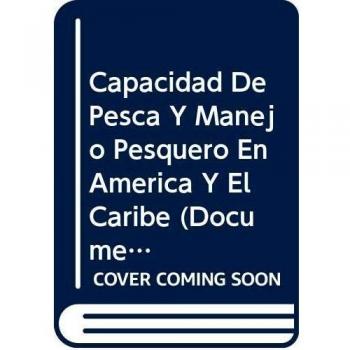 Capacidad de Pesca y Manejo Pesquero En America Latina y El Caribe