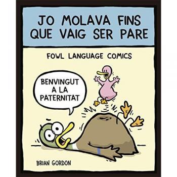 Jo molava fins que vaig ser pare: Fowl Language: 25 - Brian Gordon