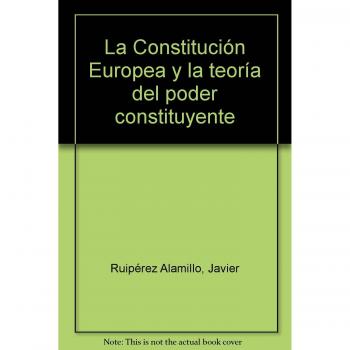 La Constitución Europea Y La Teoría Del Poder Constituyente