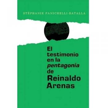 Testimonio En La Pentagonia de Reinaldo Arenas: 362