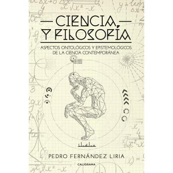 Ciencia y Filosofía: Aspectos ontológicos y epistemológicos de la ciencia contemporánea