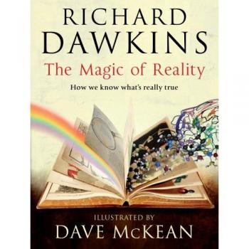 The Magic of Reality: How We Know What's Really True
