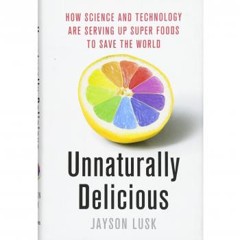 Unnaturally Delicious: How Science and Technology Are Serving Up Super Foods to Save the World