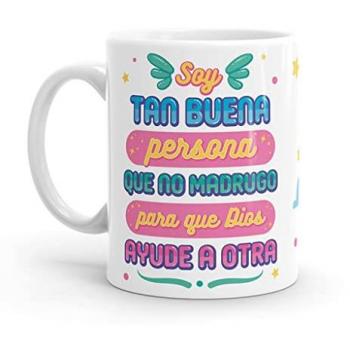 Taza Original Soy Tan Buena Persona Que... - Resistente al Microondas y Lavavajillas