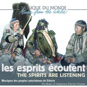 The Spirits are Listening - Music of Siberia