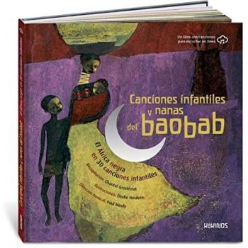 Canciones infantiles y nanas del baobab: El África negra en 30 canciones infantiles